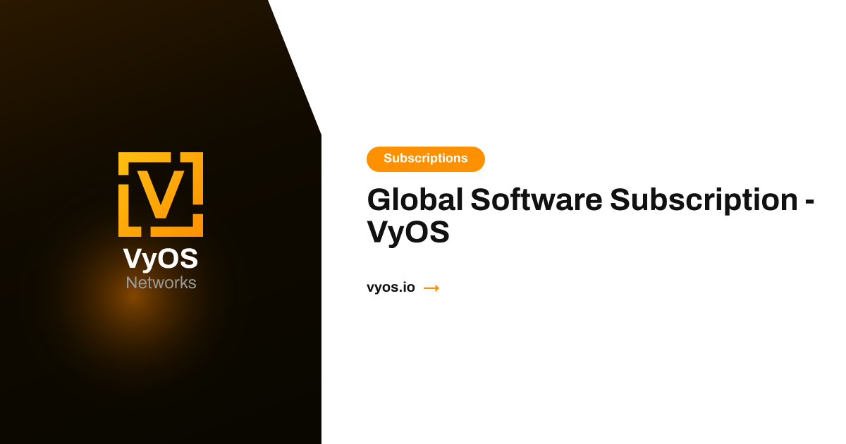 Global Software Subscription - VyOS